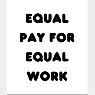 Equal pay for equal work Posters and Art